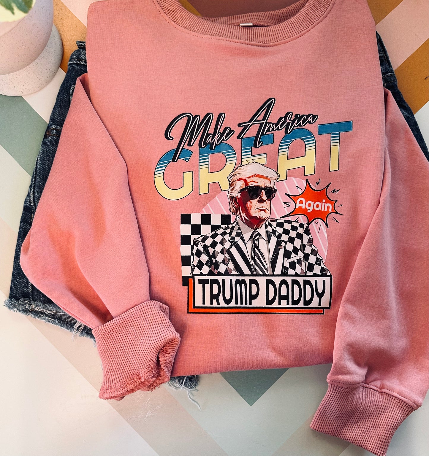 Trump daddy sweatshirt